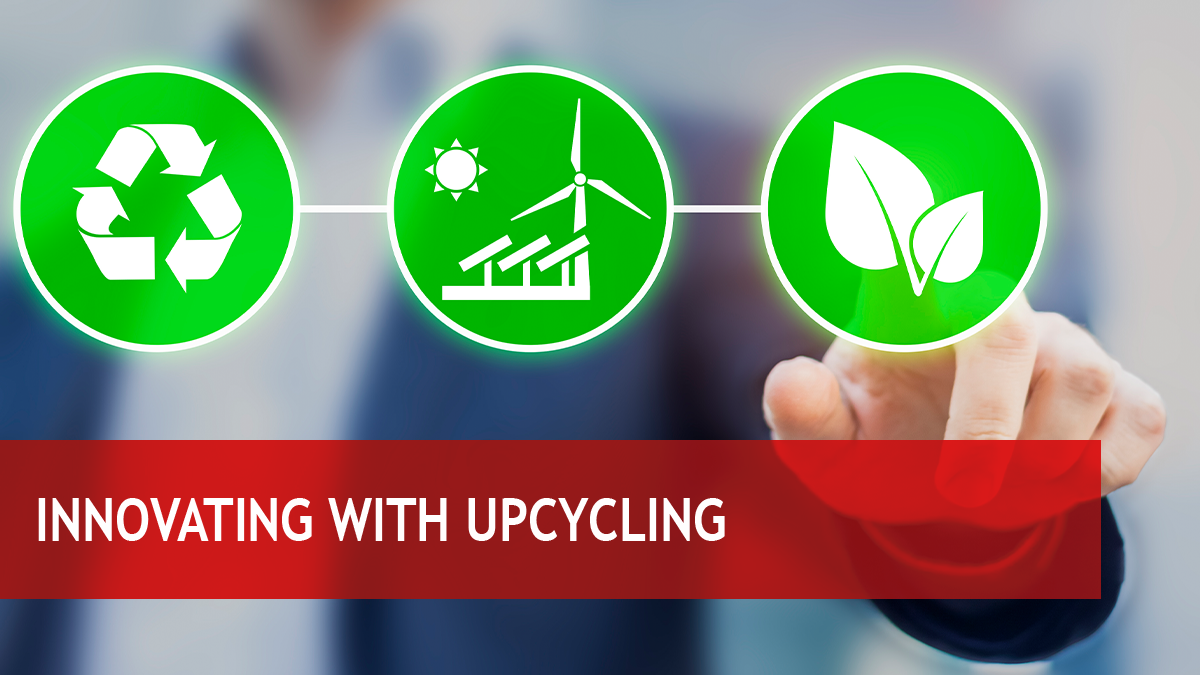 Innovating with upcycling