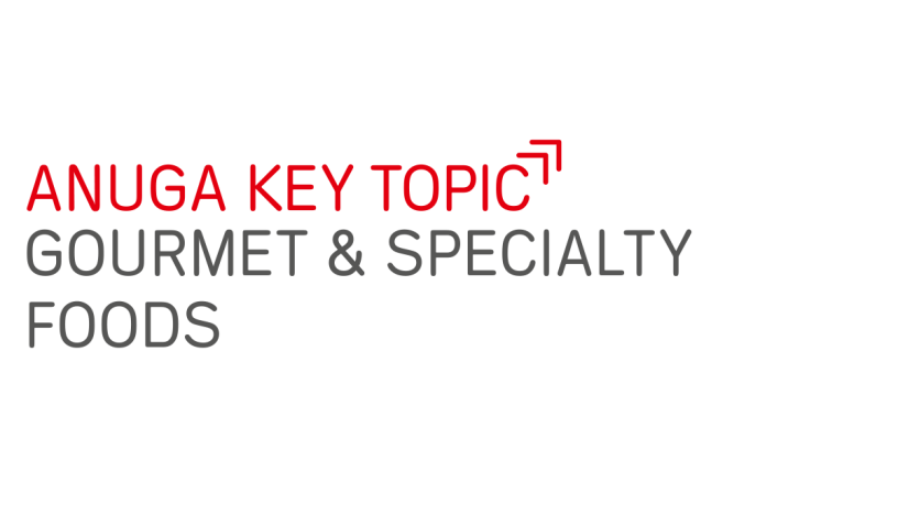Anuga key topic Gourmet & Specialty Foods